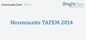 Nouveautés TAFEM ENCG 2014