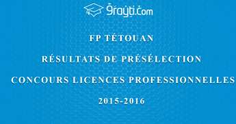 FP Tétouan résultats de présélection licences professionnelles 2015
