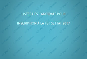 Listes des candidats pour inscription à la FST Settat 2017