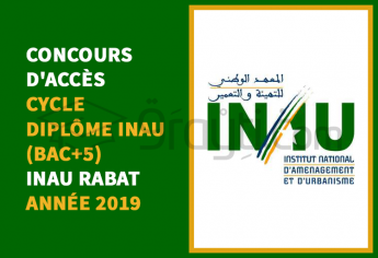 Concours d'accès au cycle du Diplôme de l’Institut National d’Aménagement et d’Urbanisme INAU Rabat 2019