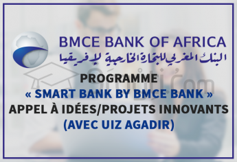 Programme « SMART Bank by BMCE Bank » avec l’Université Ibn Zohr d’Agadir : Appel à idées ou projets innovants