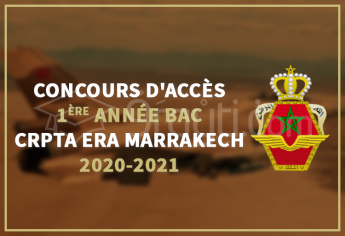 Concours d'accès en 1ère année Baccalauréat au CRPTA de l'ERA Marrakech 2020-2021