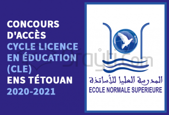 Concours d'accès au Cycle Licence en Éducation (CLE) de l'ENS Tétouan 2020-2021