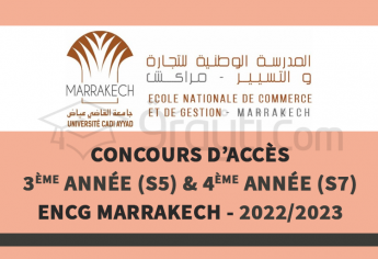 Concours d’accès en 3ème année (S5) et 4ème année (S7) de l'ENCG Marrakech 2022-2023