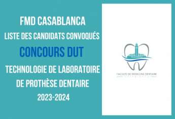 FMD Casablanca Liste des convoqués concours DUT Technologie de Laboratoire de Prothèse Dentaire 2023-2024
