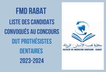 FMD Rabat Liste des candidats convoqués concours DUT Prothésistes Dentaires 2023-2024