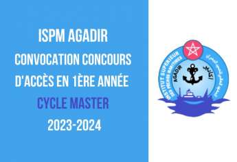 Convocation pour le concours d'accès en 1ère année Master ISPM Agadir 2023-2024