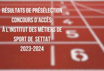 Résultats de présélection concours d'accès à l'IMS Kénitra 2023-2024