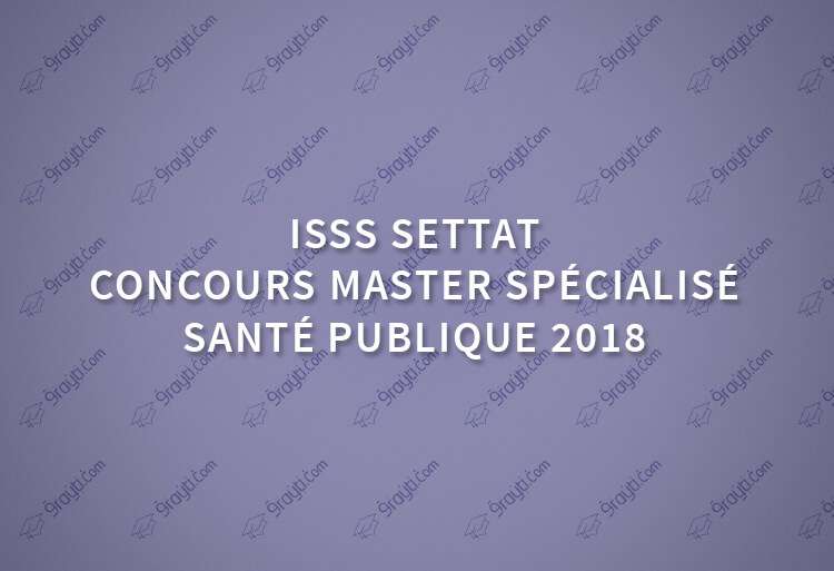 Concours Master Spécialisé Santé Publique ISSS Settat 2018