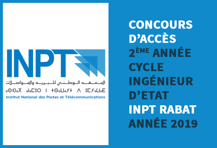 Concours d'accès en 2ème année du cycle d'ingénieur d'Etat de l'INPT Rabat 2019