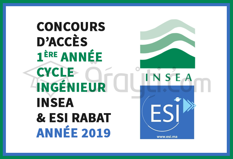 Concours d'accès en 1ère année du cycle d'ingénieur d'Etat à l'INSEA et l'ESI Rabat 2019
