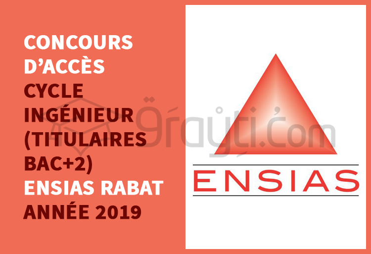 Concours d'accès au cycle d'ingénieur pour les titulaires Bac+2 à l’ENSIAS Rabat 2019