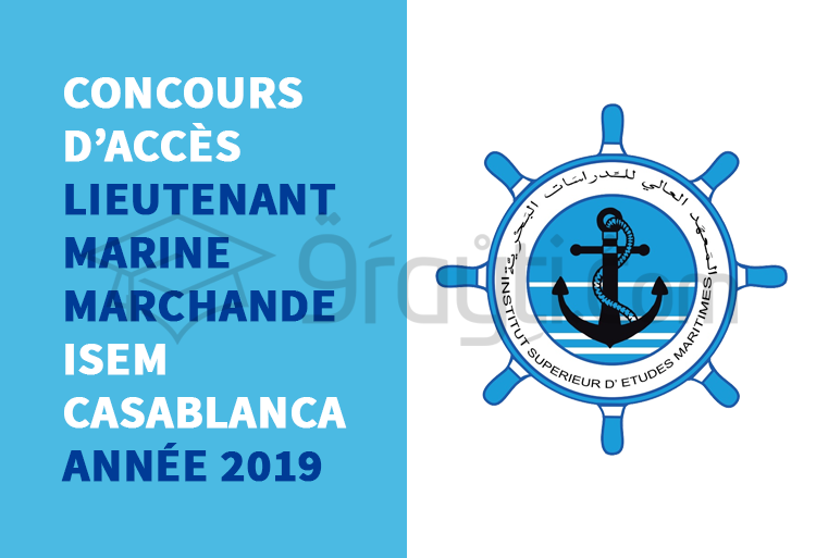 Concours d'accès au cycle de Lieutenant de la Marine Marchande à l'ISEM Casablanca 2019