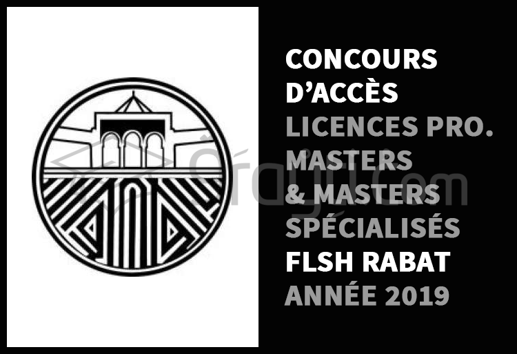 Concours d'accès aux Licences Professionnelles, Masters et Masters Spécialisés à la FLSH Rabat 2019