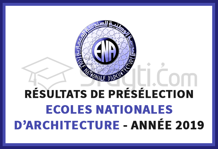 Résultats de présélection du concours commun d’accès aux ENA Maroc 2019