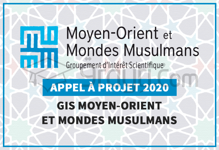 Appel à projet 2020 du Groupement d'Intérêt Scientifique (GIS) Moyen-Orient et mondes musulmans