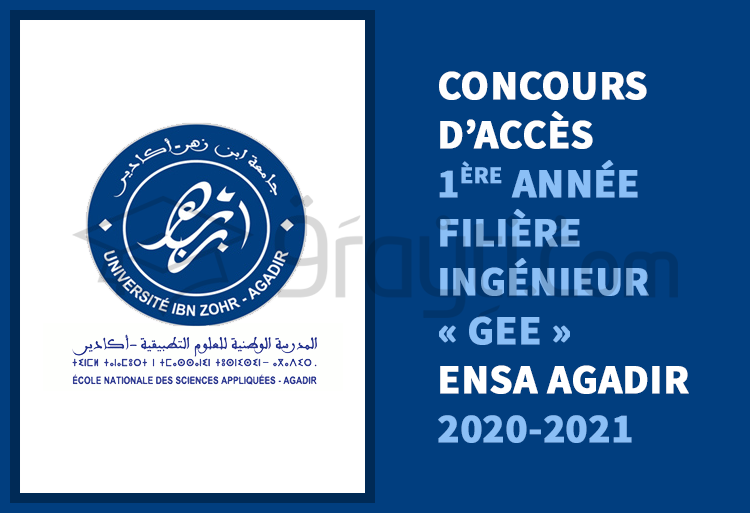 Accès en 1ère année de la filière Ingénieur « Génie Énergétique et Environnement » de l'ENSA Agadir 2020