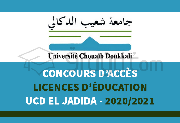 Concours d’accès aux Licences d’Education de l'Université Chouaïb Doukkali d'El Jadida 2020-2021