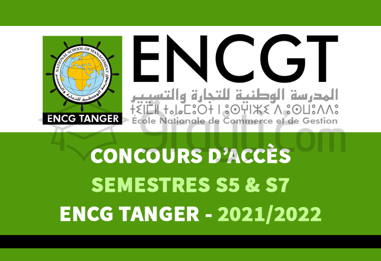 Concours d’accès en 3ème année (S5) et 4ème année (S7) de l'ENCG Tanger 2021-2022