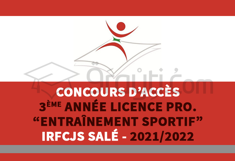Concours d'accès en 3ème année de la Licence Professionnelle « Entraînement Sportif » de l'IRFCJS Salé 2021-2022