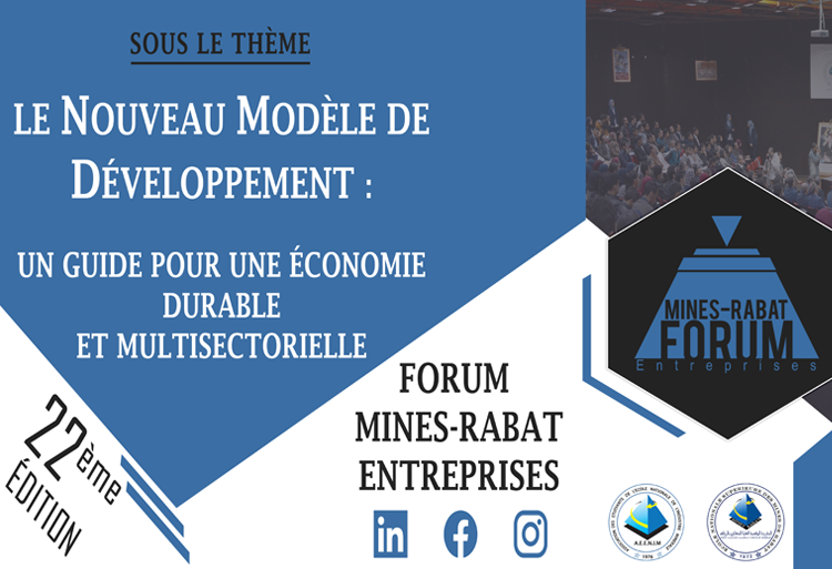 22ème édition du Forum Mines-Rabat Entreprises - 09 et 10 Mars 2022