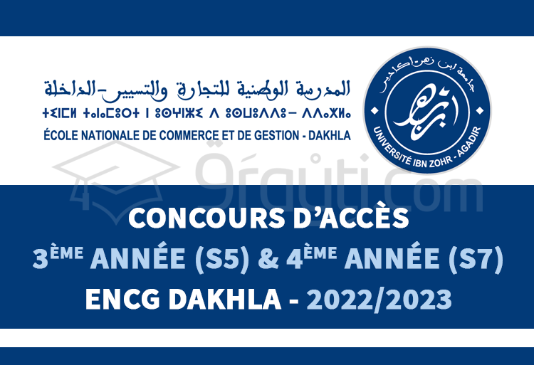Concours d'accès en 3ème année (S5) et 4ème année (S7) de l'ENCG Dakhla 2022-2023