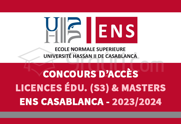 Concours Licences d'Éducation (S3) et Masters de l'ENS Casablanca 2023