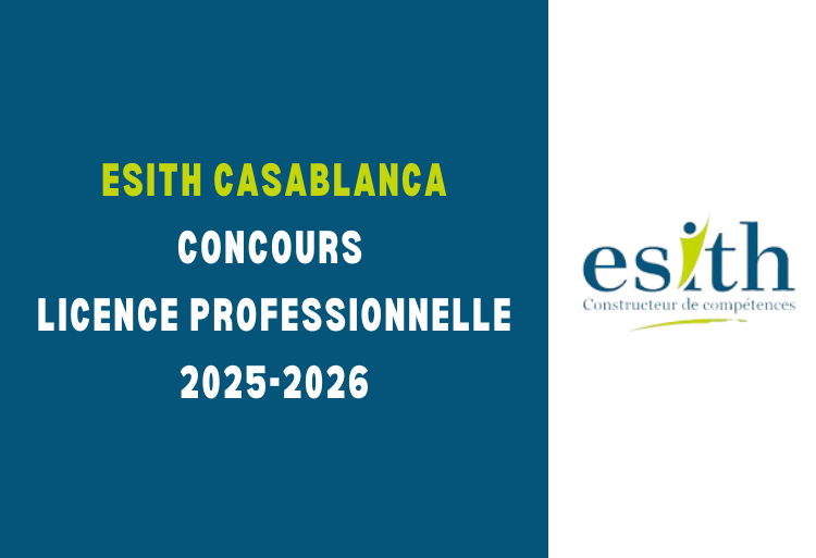 Concours Licence Professionnelle ESITH Casablanca 2025